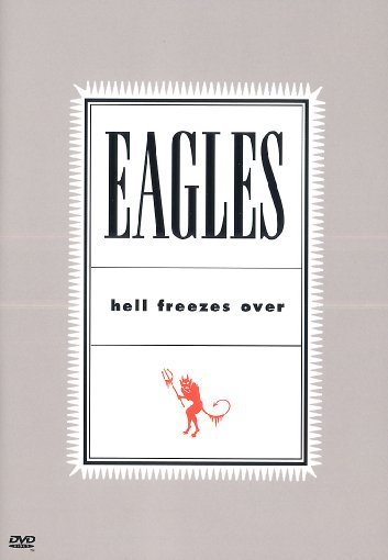 Eagles - Hell Freezes Over