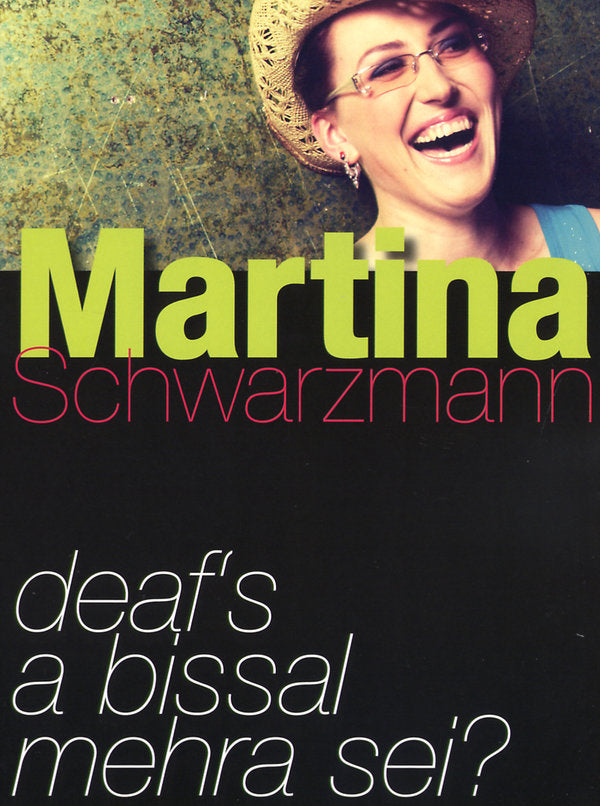 Martina Schwarzmann - Deafs a bissal mehra sei?