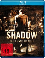 Shadow - In der Gewalt des Bösen