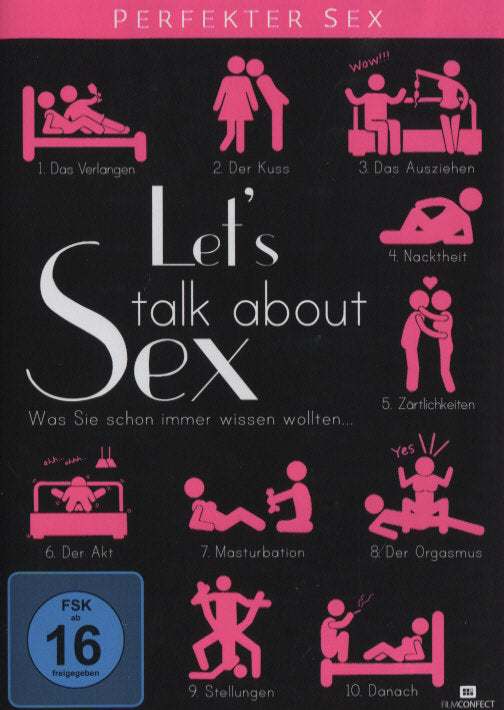 Perfekter Sex - Let's Talk About Sex: Was Sie schon immer wissen wollten...