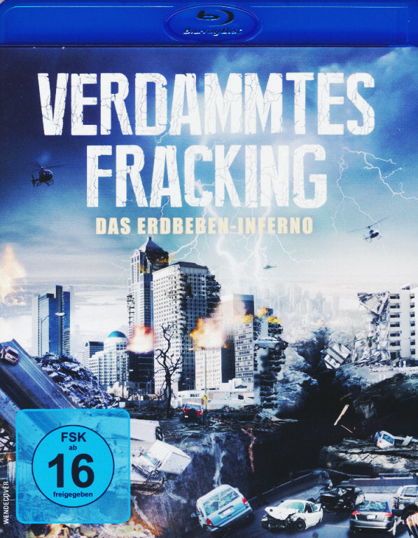 Verdammtes Fracking - Das Erdbeben-Inferno